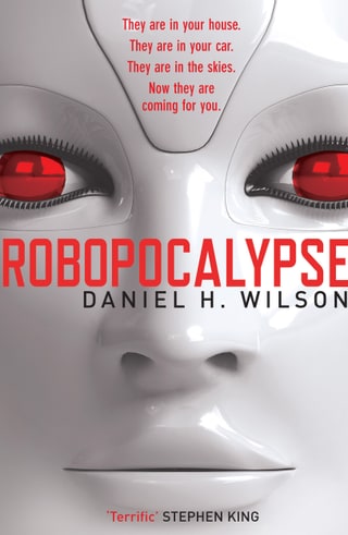 Cover of Daniel H. Wilson's novel “Robopocalypse”: a robot face with red eyes